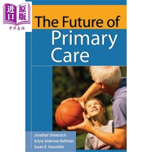 Rothman The Primary 现货 英文原版 Anderson Wiley Arlyss Future Showstack Jonathan 中商原版 Care 初级保健未来