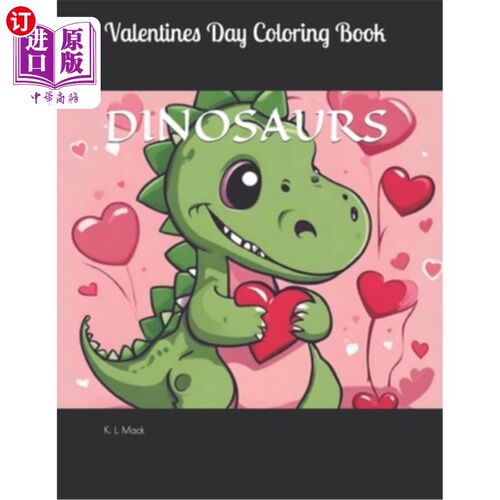海外直订Valentines Day Dinosaur Coloring Book 情人节恐龙涂色书