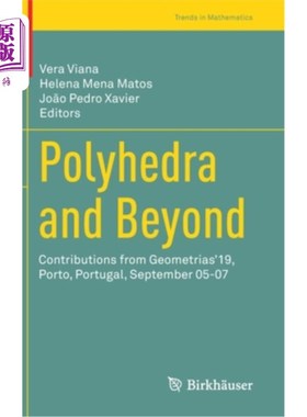海外直订Polyhedra and Beyond: Contributions from Geometrias'19, Porto, Portugal, Septemb 多面体和超越:来自Geomet