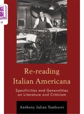 海外直订Re-reading Italian Americana: Specificities and Generalities on Literature and C 再读意大利美洲文学:文学与