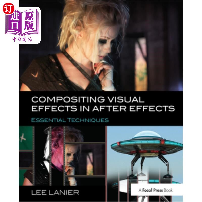海外直订Compositing Visual Effects in After Effects: Essential Techniques 合成视觉效果在After Effects:基本技术
