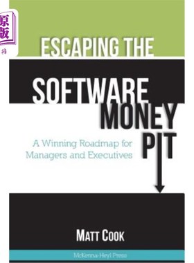 海外直订Escaping the Software Money Pit: A Winning Roadmap for Managers and Executives 逃离软件金钱坑:管理者和执行