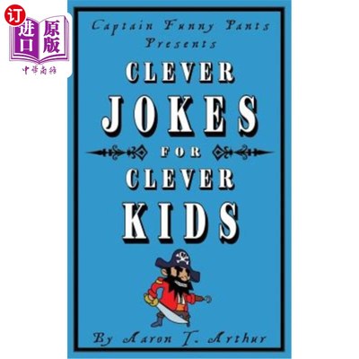 海外直订Captain Funny Pants Presents Clever Jokes for Clever Kids 船长有趣的裤子为聪明的孩子们提供聪明的笑话