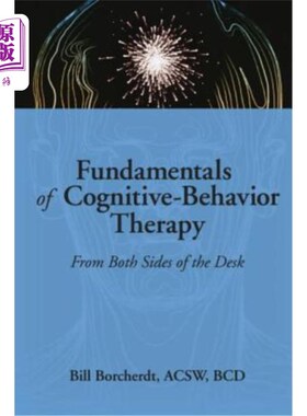 海外直订医药图书Fundamentals of Cognitive-Behavior Therapy: From Both Sides of the Desk 认知行为疗法的基础:从桌子的