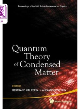 海外直订Quantum Theory of Condensed Matter - Proceedings of the 24th Solvay Conference o 凝聚态物质的量子理论——第