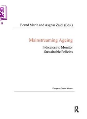 海外直订Mainstreaming Ageing: Indicators to Monitor Sustainable Progress and Policies 老龄问题主流化:监测可持续进展