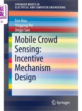 海外直订Mobile Crowd Sensing: Incentive Mechanism Design 移动人群感知:激励机制设计
