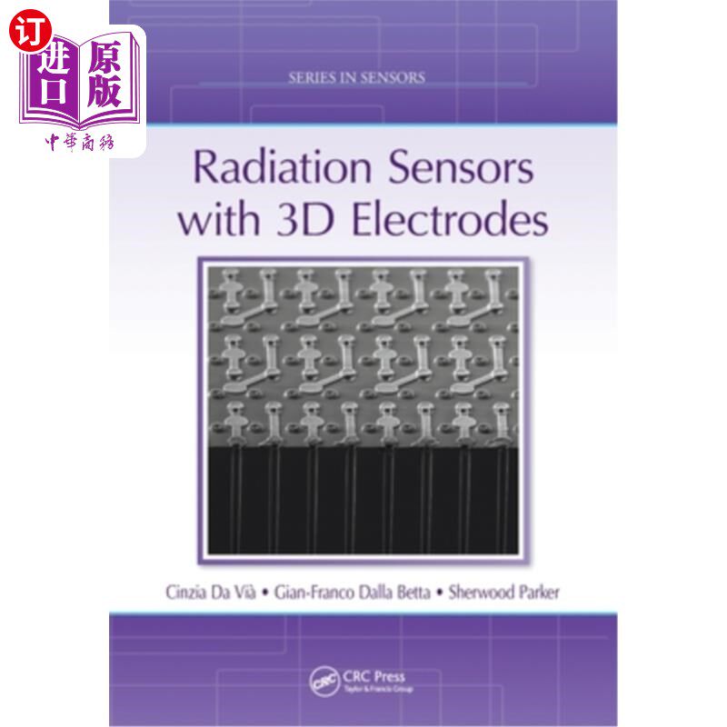 海外直订Radiation Sensors with 3D Electrodes 带有3D电极的辐射传感器
