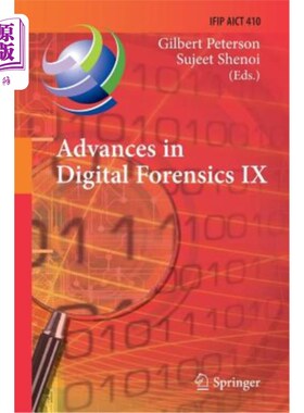 海外直订Advances in Digital Forensics IX: 9th Ifip Wg 11.9 International Conference on D 数字取证进展第九届：第九届