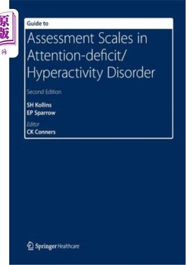 海外直订Guide to Assessment Scales in Attention-Deficit/Hyperactivity Disorder: Second E 注意缺陷/多动障碍评估量表指南