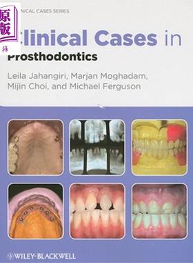 口腔修复临床病例 Clinical Cases In Prosthodontics 英文原版 Leila Jahangiri Marjan Moghadam Mijin Choi【中商原版】wi