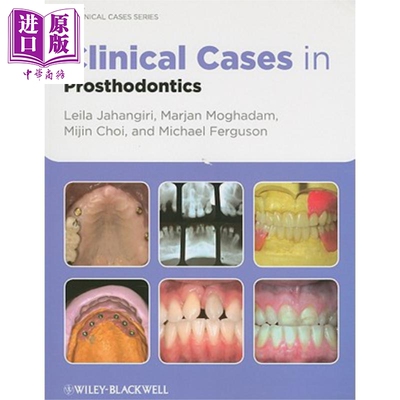 口腔修复临床病例 Clinical Cases In Prosthodontics 英文原版 Leila Jahangiri Marjan Moghadam Mijin Choi【中商原版】wi