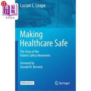 病人安全运动 Healthcare 让医疗安全 Patient the Story Safety 故事 Safe 海外直订医药图书Making Movement The