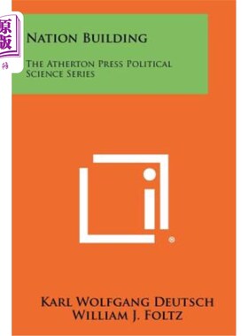 海外直订Nation Building: The Atherton Press Political Science Series 国家建设：阿瑟顿出版社政治学系列