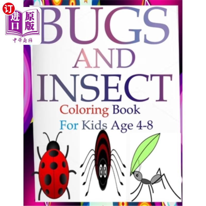 海外直订Bugs and insects coloring book for kids ages 4-8: Engage your kids with this fun 4-8岁儿童昆虫彩绘书:让你的