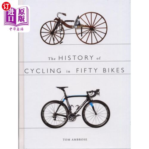 海外直订History of Cycling in Fifty Bikes 50辆自行车的骑行历史