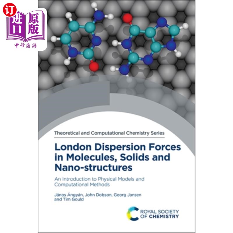 海外直订London Dispersion Forces in Molecules, Solids an... 分子、固体和纳米结构中的分散力