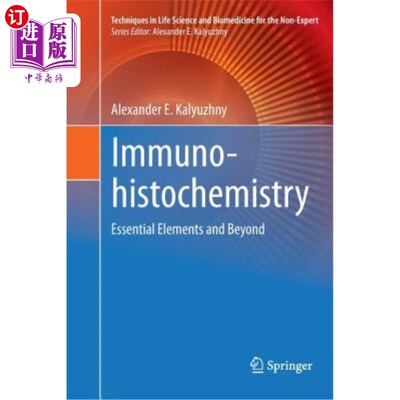海外直订医药图书Immunohistochemistry: Essential Elements and Beyond 免疫组织化学：基本要素和超越