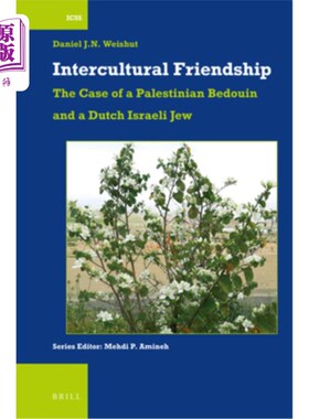 海外直订Intercultural Friendship: The Case of a Palestinian Bedouin and a Dutch Israeli  跨文化友谊：一个巴勒斯坦贝