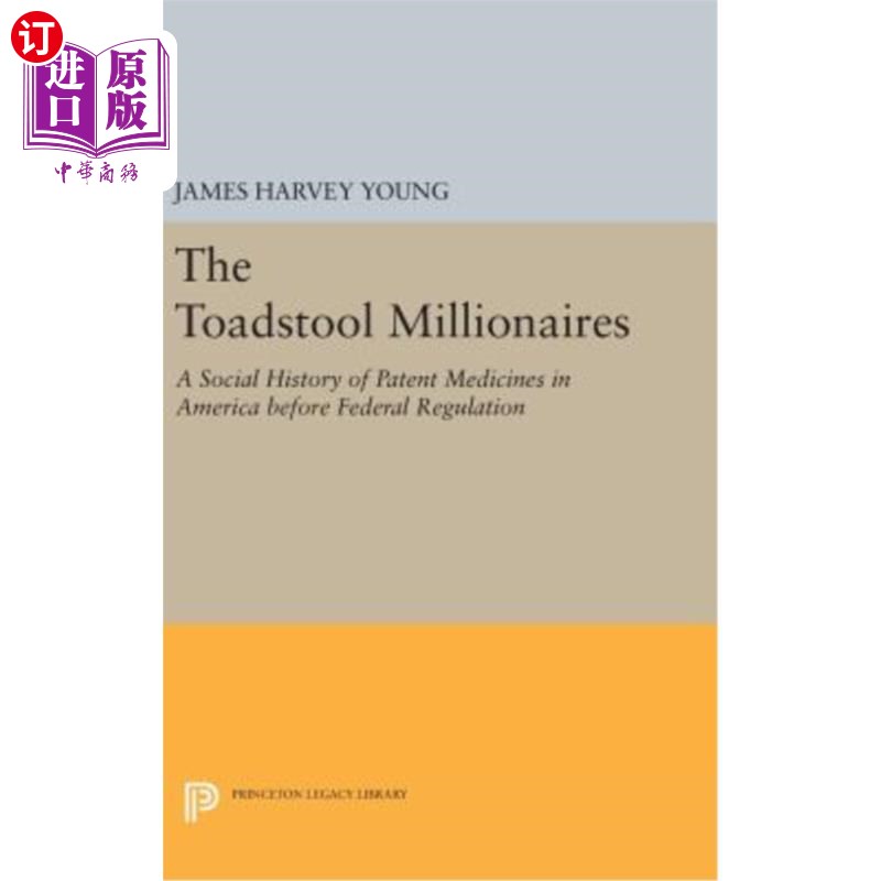 海外直订医药图书The Toadstool Millionaires: A Social History of Patent Medicines in America Befo《毒菌百万富翁:联