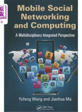 海外直订Mobile Social Networking and Computing: A Multidisciplinary Integrated Perspecti 移动社交与计算:一个多