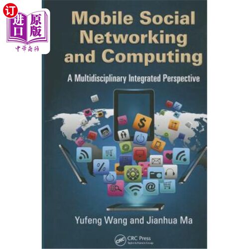 海外直订Mobile Social Networking and Computing: A Multidisciplinary Integrated Perspecti 移动社交与计算:一个多