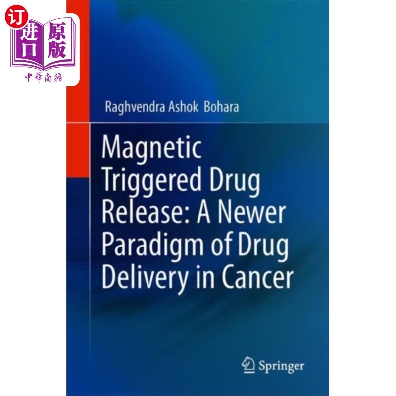 海外直订医药图书Magnetic Triggered Drug Release: A Newer Paradig...磁触发药物释放:癌症药物释放的新范式