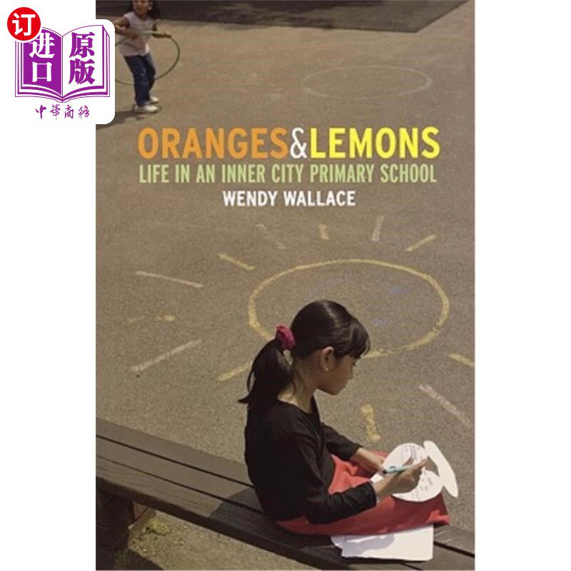海外直订Oranges and Lemons: Life in an Inner City Primary School 橙子和柠檬：市中心小学的生活