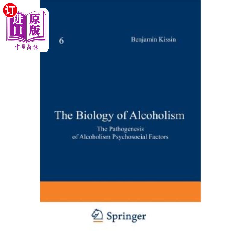 海外直订The Biology of Alcoholism: Volume 6: The Pathogenesis of Alcoholism Psychosocial 酒精中毒生物学：第6卷：酒精中