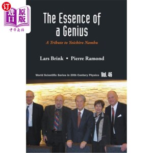 海外直订Essence of a Genius, The: A Tribute to Yoichiro Nambu 《天才的本质:致敬南部洋一郎