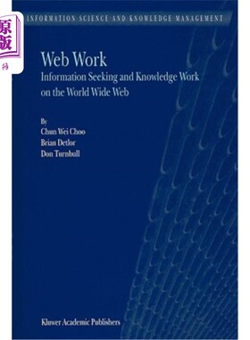 海外直订Web Work: Information Seeking and Knowledge Work on the World Wide Web 工作:在万维网上寻找信息和知识的