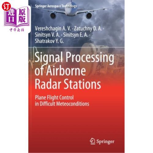 海外直订Signal Processing of Airborne Radar Stations: Plane Flight Control in Difficult  机载雷达站的信号处理：困难