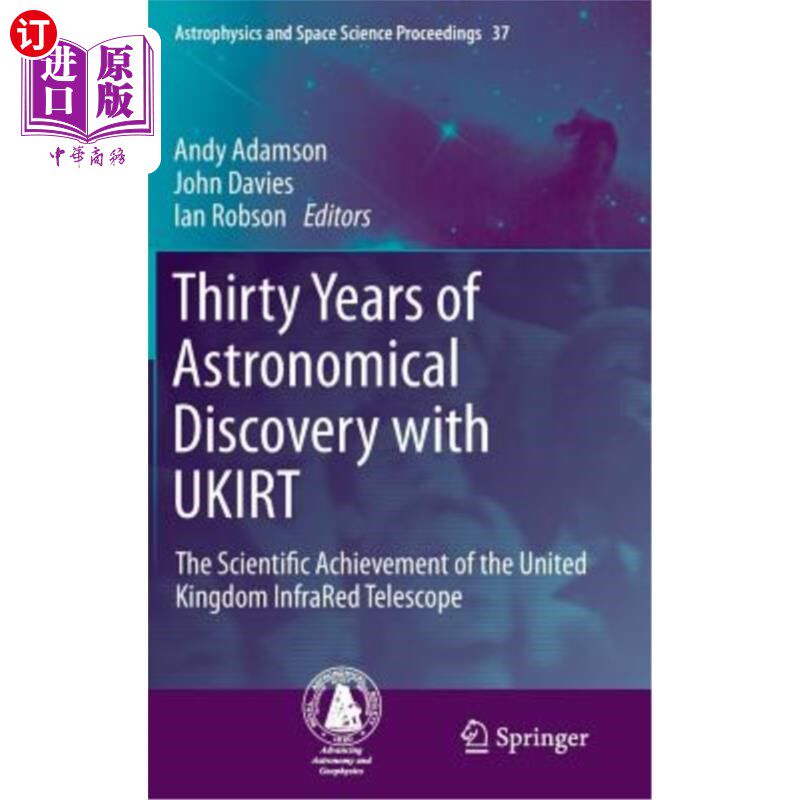 海外直订Thirty Years of Astronomical Discovery with Ukirt: The Scientific Achievement of Ukirt天文发现的