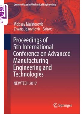 海外直订Proceedings of 5th International Conference on Advanced Manufacturing Engineerin 第五届先进制造工程与技术国