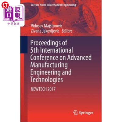 海外直订Proceedings of 5th International Conference on Advanced Manufacturing Engineerin 第五届先进制造工程与技术国