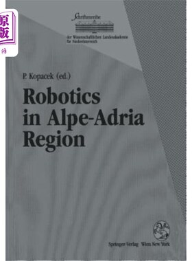 海外直订Robotics in Alpe-Adria Region: Proceedings of the 2nd International Workshop (Ra 阿尔卑斯-阿德里亚地区机器