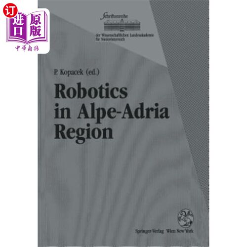 海外直订Robotics in Alpe-Adria Region: Proceedings of the 2nd International Workshop (Ra 阿尔卑斯-阿德里亚地区机器