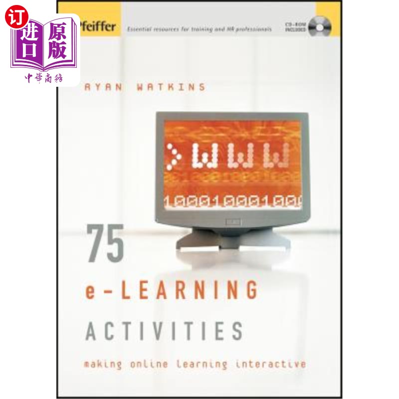 海外直订75 E-Learning Activities: Making Online Learning Interactive 75电子学习活动:使在线学习互动