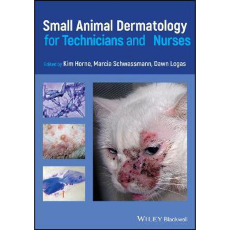 现货 技术人员与护士的小动物皮肤病学 Small Animal Dermatology For Technicians And Nurses 英文原版 Kim Horne