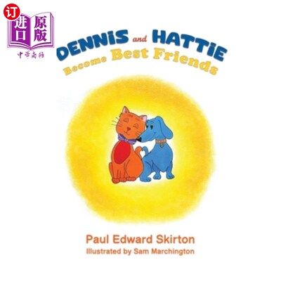 海外直订Dennis and Hattie Become Best Friends 丹尼斯和海蒂成为最好的朋友