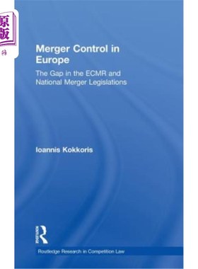 海外直订Merger Control in Europe: The Gap in the ECMR and National Merger Legislations 欧洲的并购控制：Ecmr与国家合