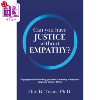 海外直订Can You Have Justice without Empathy?: Engage principled thinking grounded in em 没有同理心还能有正义吗?:以
