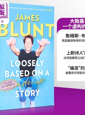 大致基于一个虚构的故事 上尉诗人詹姆斯布朗特 Loosely Based On A Made Up Story 英文原版 James Blunt【中商原版】