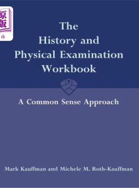 海外直订医药图书The History and Physical Examination Workbook: A Common Sense Approach: A Common 历史和体检手册：常