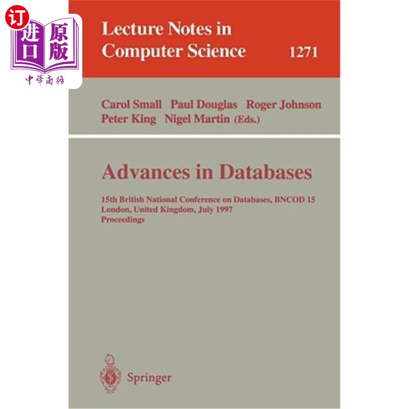 海外直订Advances in Databases: 15th British National Conference on Databases, Bncod 15 L 数据库进展：1997
