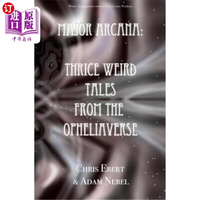 海外直订Major Arcana: Thrice Weird Tales from the Opheliaverse 《奥康纳大奥秘:奥菲利亚星的三个奇怪故事》