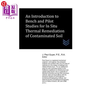 Bench 污染土壤原位热修复现场筛选 Therma Site Introduction Screening Pilot and Situ 海外直订An Studies for