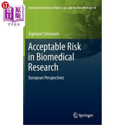 海外直订医药图书Acceptable Risk in Biomedical Research: European Perspectives 生物医学研究的可接受风险：欧洲视角