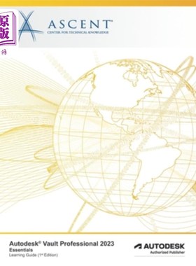 海外直订Autodesk Vault Professional 2023: Essentials: Autodesk Authorized Publisher Autodesk Vault