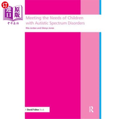 海外直订Meeting the Needs of Children with Autistic Spectrum Disorders 满足自闭症谱系障碍儿童的需求